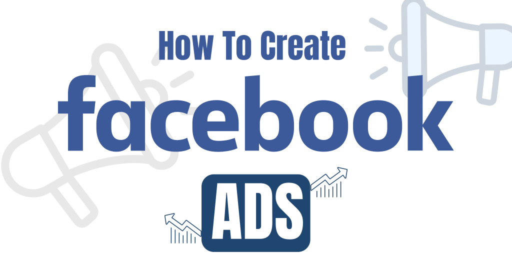 How To Create Facebook ADS